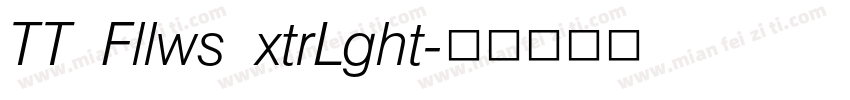 TT Fllws xtrLght字体转换